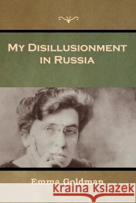 My Disillusionment in Russia Emma Goldman 9798888300671 Bibliotech Press - książka