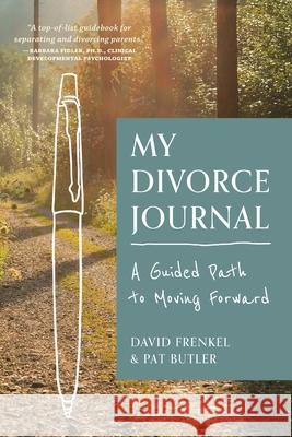 My Divorce Journal: A Guided Path to Moving Forward David Frenkel Pat Butler 9781778045202 Frenkel Tobin Llp - książka