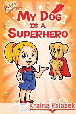 My Dog is a Superhero! Dark Hues 9780615924441 Djd Communications, LLC - książka