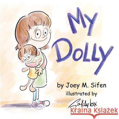 My Dolly Debra Goldylox Sifen Joey M. Sifen 9781721219612 Createspace Independent Publishing Platform - książka