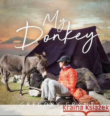 My Donkey Gregory Grant 9781959224310 Prime Seven Media - książka