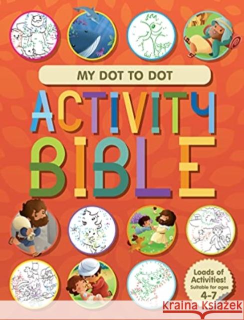 My Dot to Dot Activity Bible Andrew Newton 9781788932257 Authentic Media - książka
