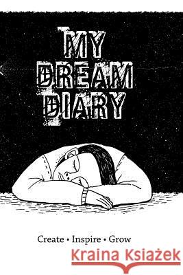 My Dream Diary T. Irvolino 9781796223743 Independently Published - książka