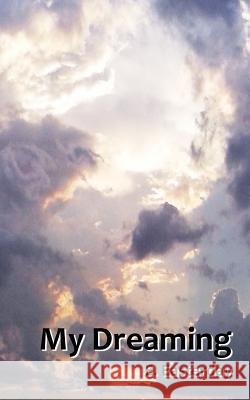 My Dreaming E. Easterday 9781508585077 Createspace - książka