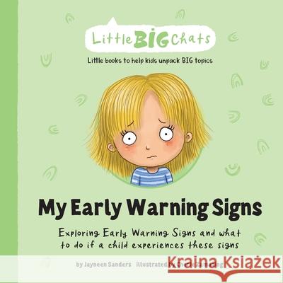 My Early Warning Signs: Exploring Early Warning Signs and what to do if a child experiences these signs Cherie Zamazing Jayneen Sanders 9781761160127 Educate2empower Publishing - książka