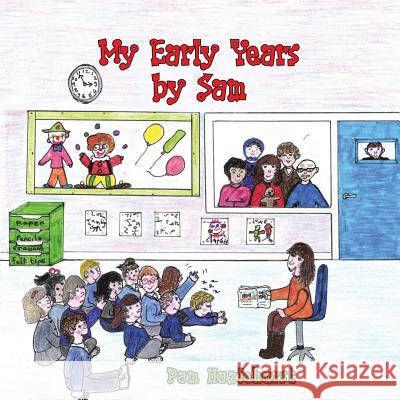 My Early Years by Sam Pam Hazlehurst 9781481786362 Authorhouse - książka