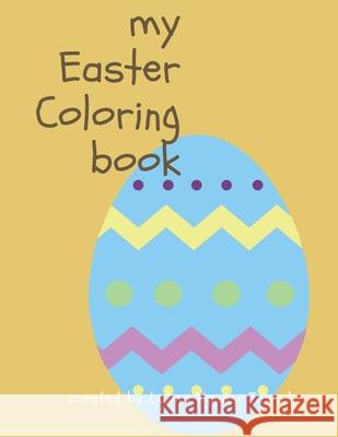 My Easter Coloring Book Lubna Jawad 9781684748181 Lulu.com - książka