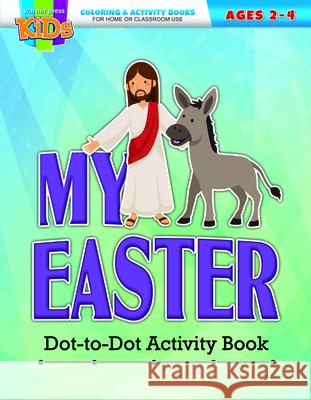 My Easter Dot-To-Dot Activity Book: Coloring Activity Books Easter (2-4) Warner Press 9781684342792 Warner Press - książka