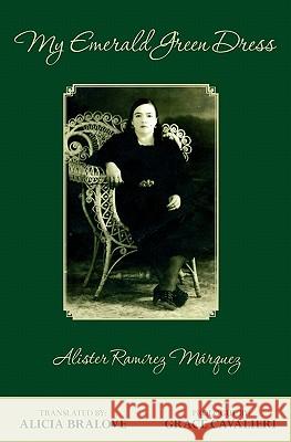 My Emerald Green Dress: Translated by Alicia Bralove Alister Ra Alicia Bralove Grace Cavalieri 9780938572510 Forest Woods Media Productions, Inc. - książka