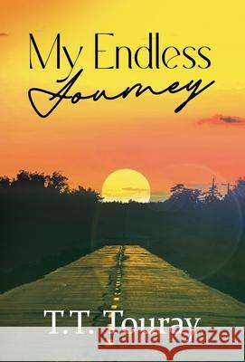 My Endless Journey T T Touray 9781967804184 Continental Rights LLC - książka