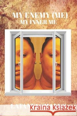 My Enemy (Me) - My Inner Me Latanya Shanks 9781086466072 Independently Published - książka