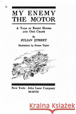 My Enemy the Motor, A Tale in Eight Honks and One Crash Street, Julian 9781533050847 Createspace Independent Publishing Platform - książka