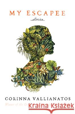 My Escapee: Stories Corinna Vallianatos 9781625344434 University of Massachusetts Press - książka