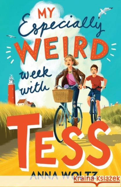 My Especially Weird Week with Tess: THE TIMES CHILDREN'S BOOK OF THE WEEK Anna Woltz 9780861542963 Oneworld Publications - książka