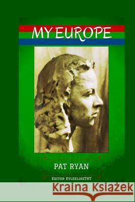 My Europe Pat Ryan Kyleelise Tht 9781517141974 Createspace - książka