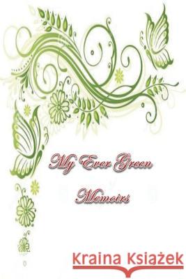 My Ever Green Memoirs Palinco Publications 9781075079559 Independently Published - książka