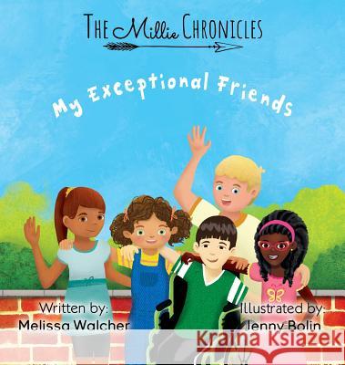 My Exceptional Friends Melissa Walcher, Jenny Bolin 9781733823005 Melissa Walcher - książka