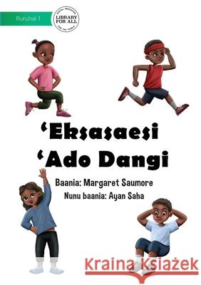 My Exercise Routine - Eksasaesi 'Ado Dangi Saumore, Margaret 9781922750952 Library for All - książka