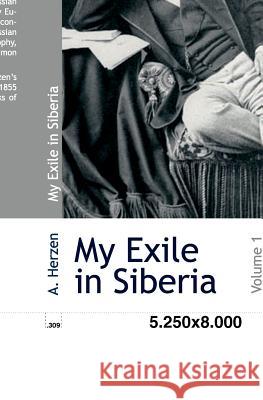 My Exile in Siberia. Vol.1 Herzen, Alexander   9783862670192 Europäischer Hochschulverlag - książka