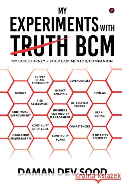 My Experiments with BCM: My BCM journey = Your BCM mentor/companion Daman Dev Sood 9781685382964 Notion Press - książka