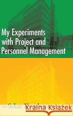 My Experiments with Project and Personnel Management Sekar Kumbeswara 9781482859072 Partridge India - książka