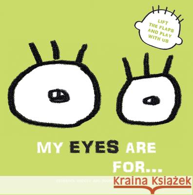 My Eyes are for...: Lift the Flaps and Play With Us Federica Nuccio 9788854417564 White Star - książka