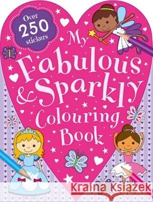 My Fabulous and Sparkly Colouring Book  9781788100533 Bonnier Books Ltd - książka