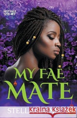 My Fae Mate Stella Rainbow 9798201753276 Stella Rainbow - książka