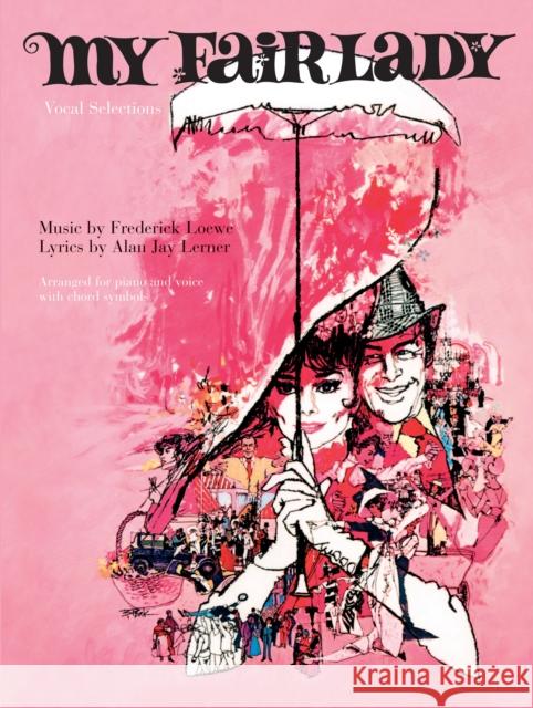 My Fair Lady (Vocal Selections) A & Loewe, F Lerner 9780571526635 FABER MUSIC - książka