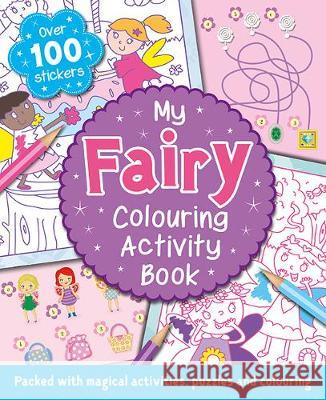 My Fairy Colouring Activity Book  9781789052978 Bonnier Books Ltd - książka