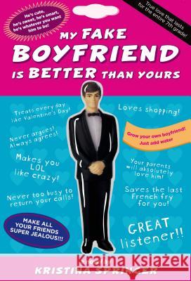 My Fake Boyfriend Is Better Than Yours Springer, Kristina 9780312641597 Square Fish - książka