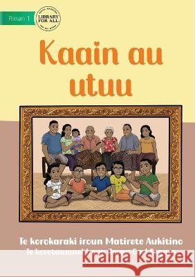 My Family - Kaain au utuu (Te Kiribati) Matirete Aukitino Jovan Carl Segura  9781922876874 Library for All - książka