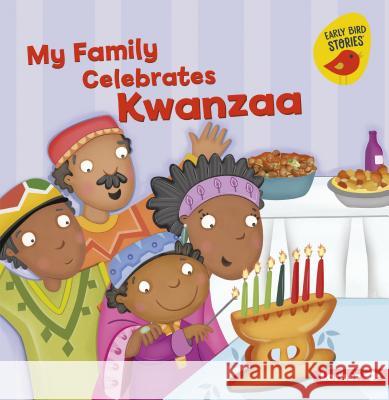 My Family Celebrates Kwanzaa Lisa Bullard Constanza Basaluzzo 9781541527423 Lerner Publications - książka