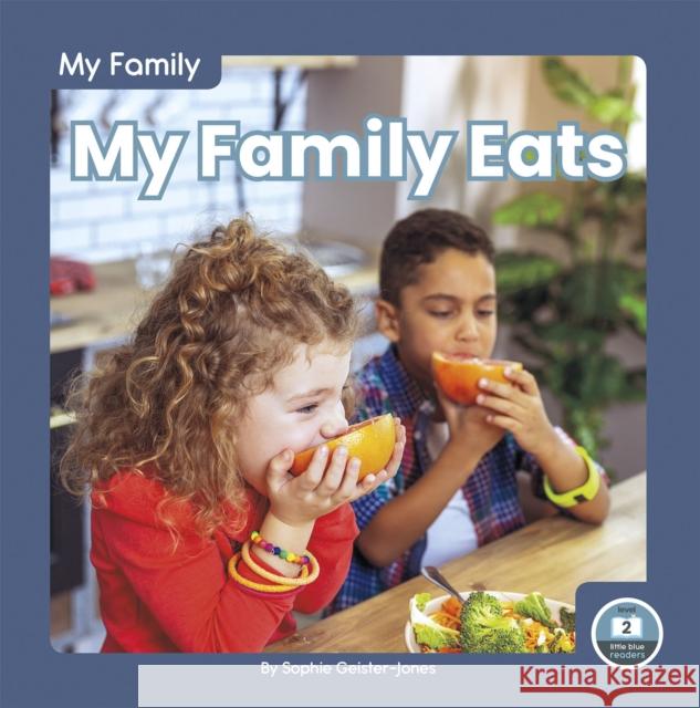 My Family Eats Sophie Geister-Jones 9781646190362 North Star Editions - książka