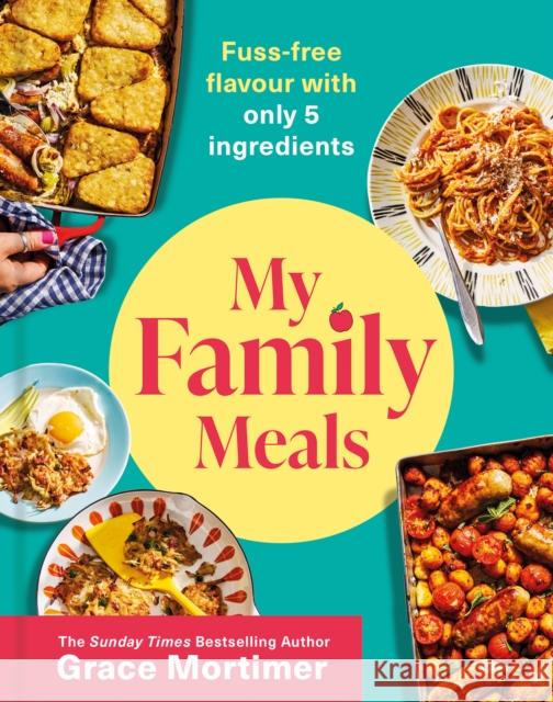 My Family Meals Grace Mortimer 9780008647100 HarperCollins Publishers - książka