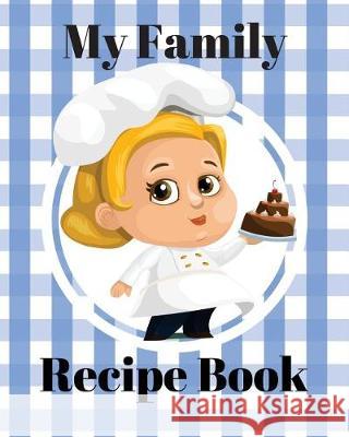 My Family Recipe Book Shanna Lea 9781975815097 Createspace Independent Publishing Platform - książka