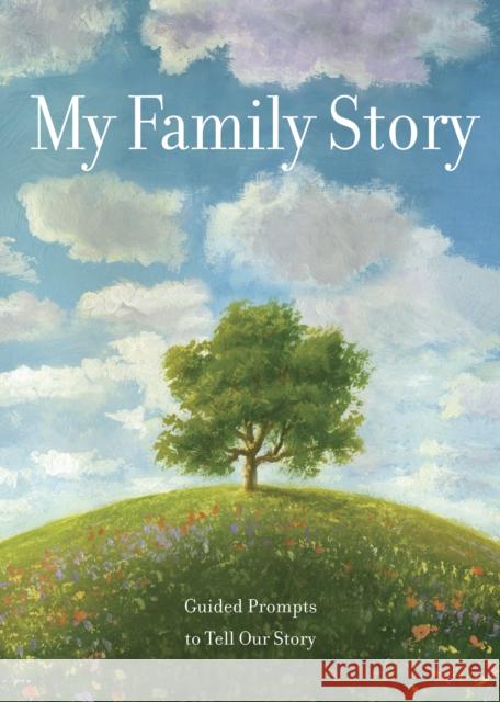 My Family Story: Guided Prompts Totell Our Story Editors of Chartwell Books 9780785839552 Chartwell Books - książka