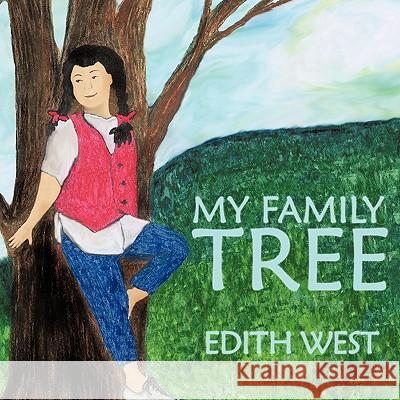 My Family Tree Edith West 9781438950488 Authorhouse - książka