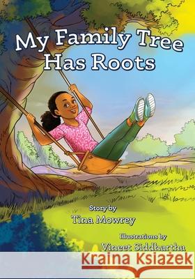 My Family Tree Has Roots Tina Mowrey Vineet Siddhartha 9781953021274 Brandylane Publishers, Inc. - książka