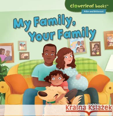 My Family, Your Family Lisa Bullard 9781467760294 Millbrook Press - książka