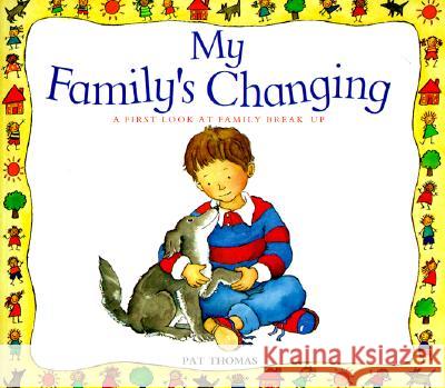 My Family's Changing Pat Thomas Lesley Harker 9780764109959 Barron's Educational Series - książka
