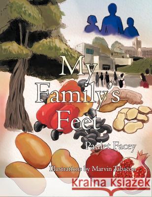 My Family's Feet Paulet Facey 9781477110768 Xlibris Corporation - książka