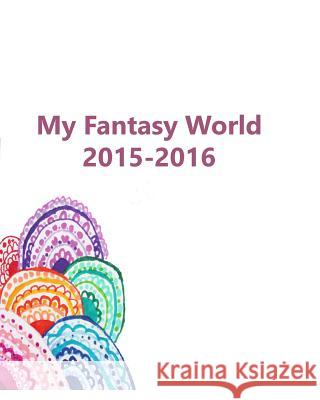 My fantacy world Rebecca Wu 9781366035790 Blurb - książka