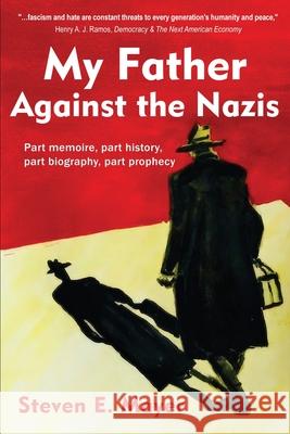 My Father Against the Nazis Steven E. Mayer 9781962834520 Calumet Editions - książka