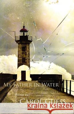 My Father in Water Carol Guess 9781848611856 Shearsman Books - książka
