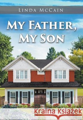 My Father, My Son Linda McCain 9781647019501 Page Publishing, Inc. - książka