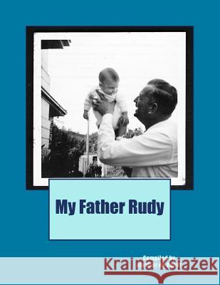 My Father Rudy Alastair d 9781725571914 Createspace Independent Publishing Platform - książka