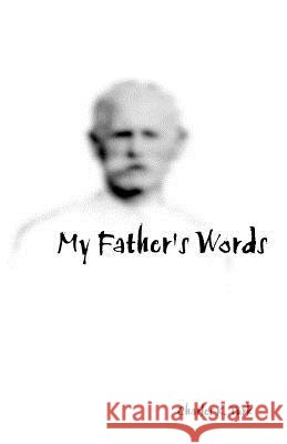 My Father's Words Charles K. Turk 9781552123676 Trafford Publishing - książka
