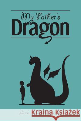 My Father's Dragon Ruth Stiles Gannett 9781512399196 Createspace - książka