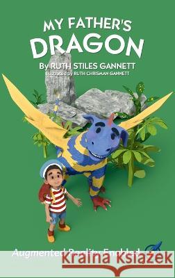 My Father\'s Dragon: AUGMENTED REALITY enabled Ruth Stiles Gannett Ruth Chrisman Gannett Living Popups 9781960635013 Living Popups, Inc. - książka